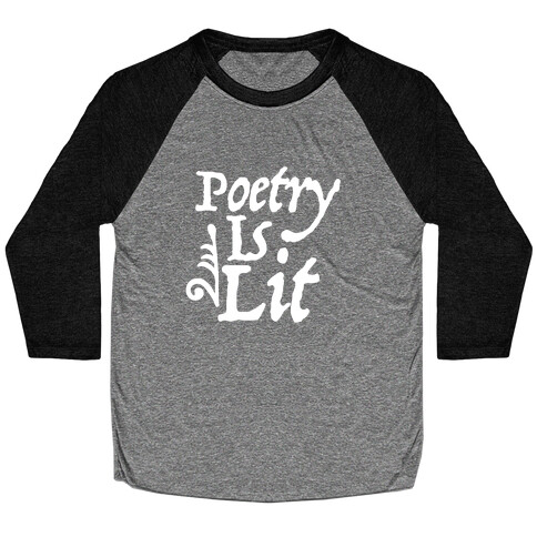 Poetry is Lit Baseball Tee