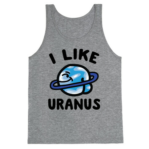 I Like Uranus Tank Top