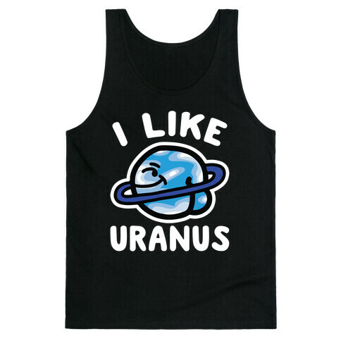 I Like Uranus Tank Top