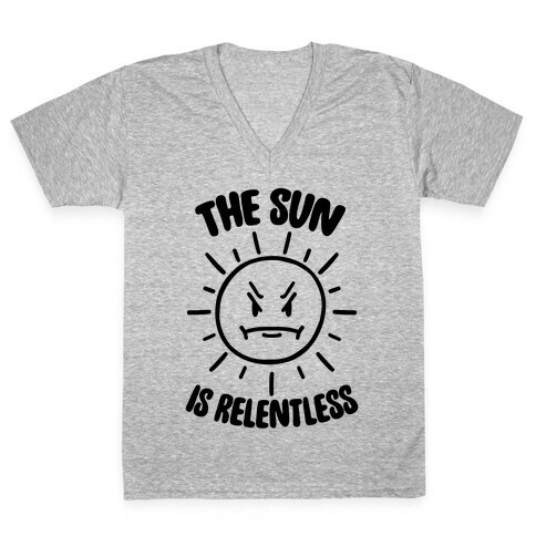 The Sun Is Relentless V-Neck Tee Shirt