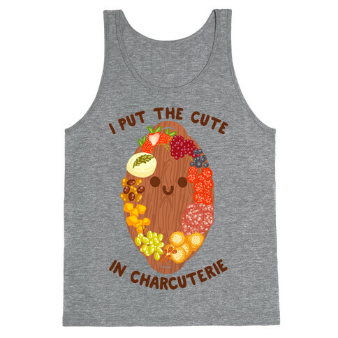 I Put the Cute In Charcuterie Tank Top