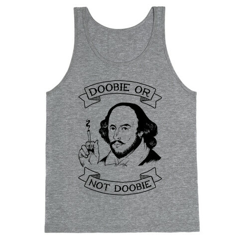 Doobie Or Not Doobie Tank Top