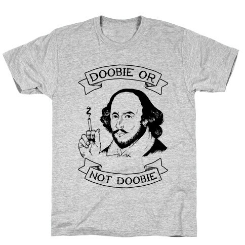 Doobie Or Not Doobie T-Shirt