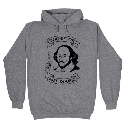 Doobie Or Not Doobie Hooded Sweatshirt