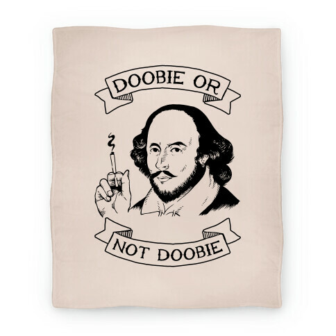 Doobie Or Not Doobie Blanket