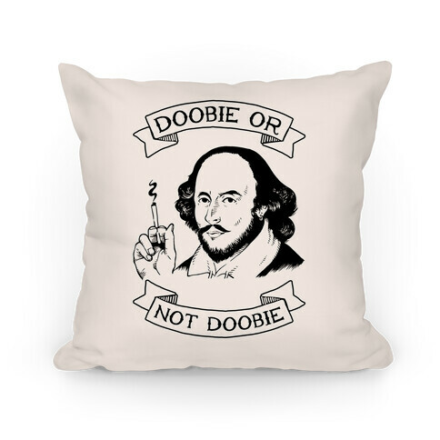 Doobie Or Not Doobie Pillow