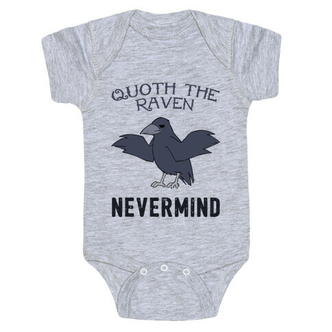 Quoth The Raven: Nevermind Baby One-Piece