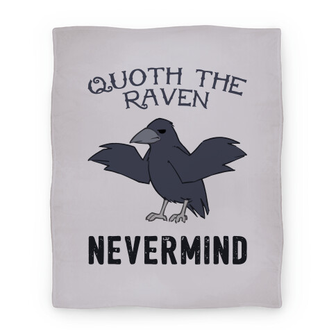 Quoth The Raven: Nevermind Blanket