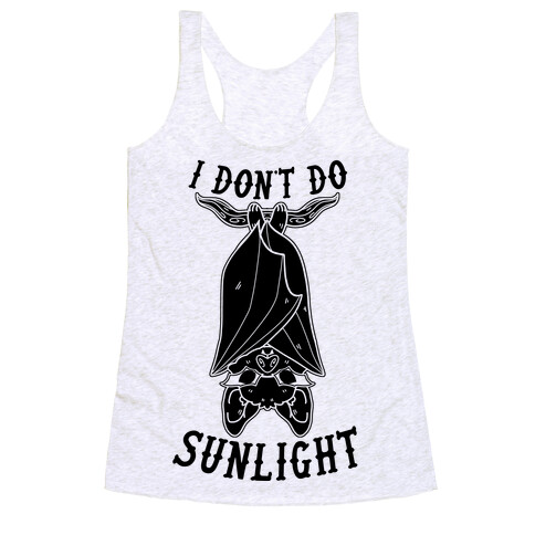 I Don't Do Sunlight Bat Racerback Tank Top