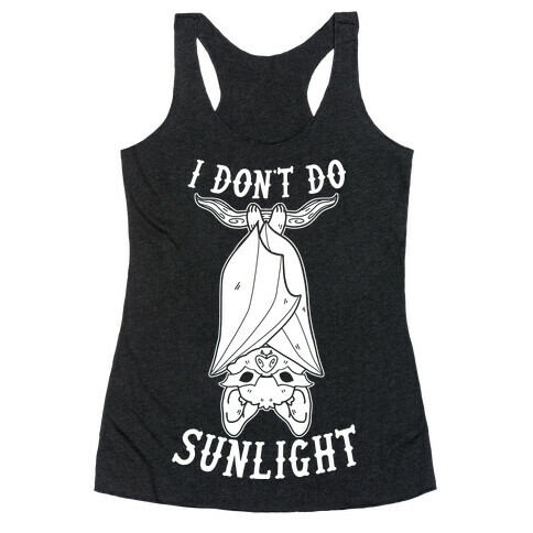 I Don't Do Sunlight Bat Racerback Tank Top