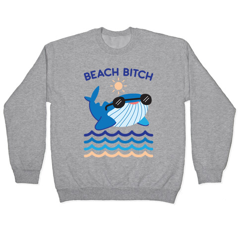 Beach Bitch Whale Pullover