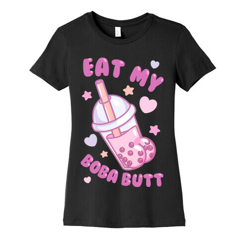 Eat My Boba Butt Womens T-Shirt