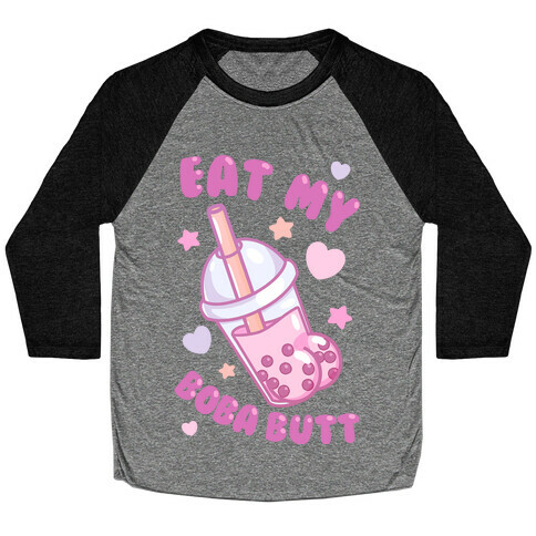 Eat My Boba Butt Baseball Tee