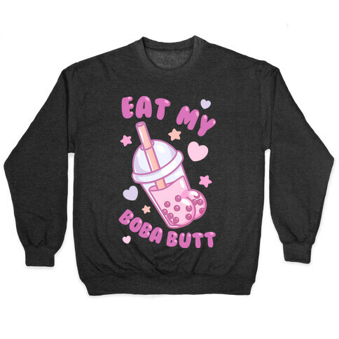 Eat My Boba Butt Pullover