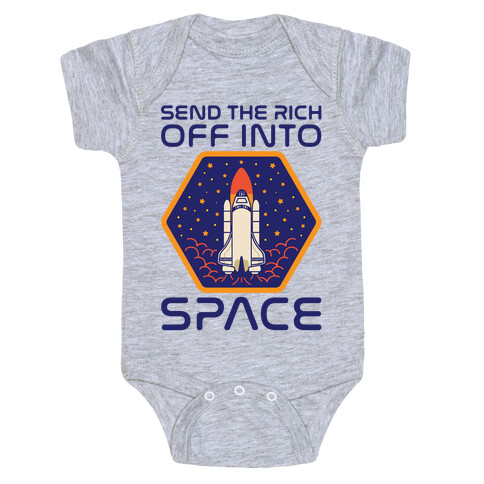 Send The Rich Off Into Space Baby One-Piece