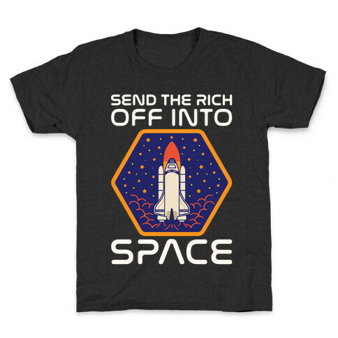 Send The Rich Off Into Space White Print Kids T-Shirt