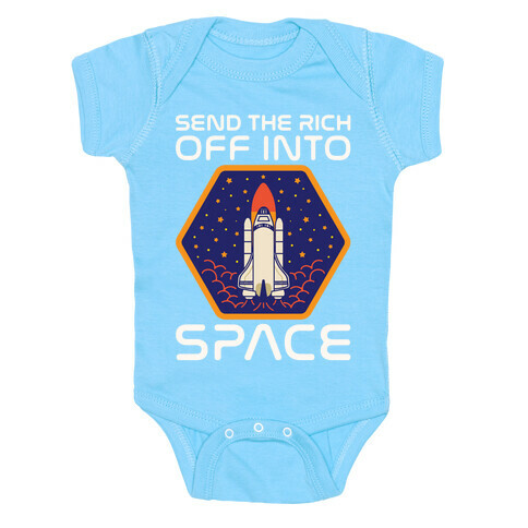 Send The Rich Off Into Space White Print Baby One-Piece