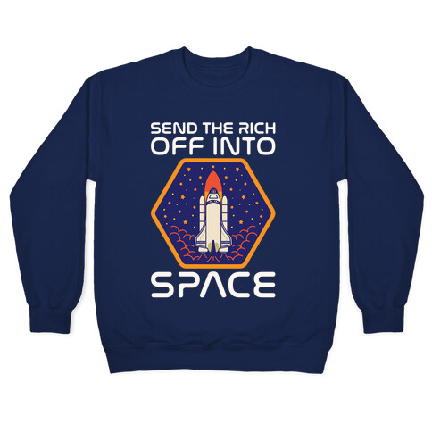 Send The Rich Off Into Space White Print Pullover