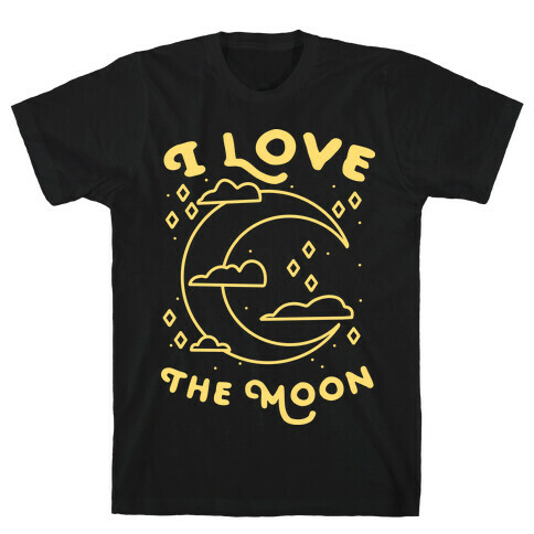I Love The Moon T-Shirt