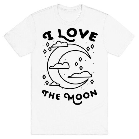 I Love The Moon T-Shirt