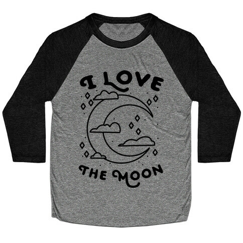 I Love The Moon Baseball Tee