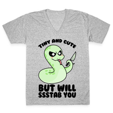 Tiny And Cute But Will Ssstab You V-Neck Tee Shirt