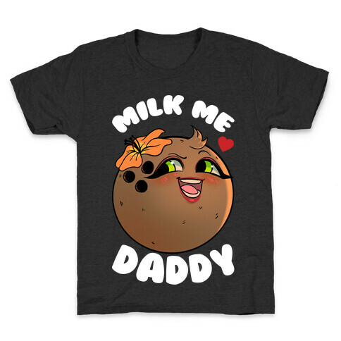 Milk Me Daddy Kids T-Shirt