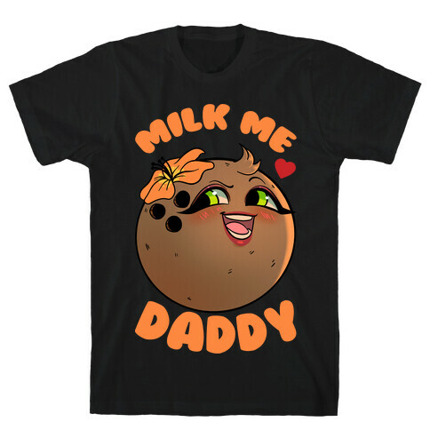 Milk Me Daddy T-Shirt