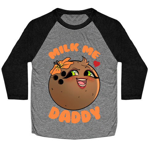 Milk Me Daddy Baseball Tee