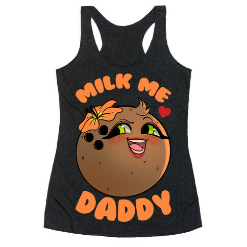 Milk Me Daddy Racerback Tank Top