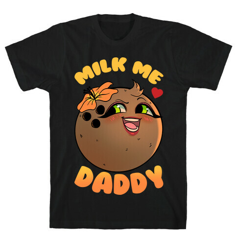 Milk Me Daddy T-Shirt