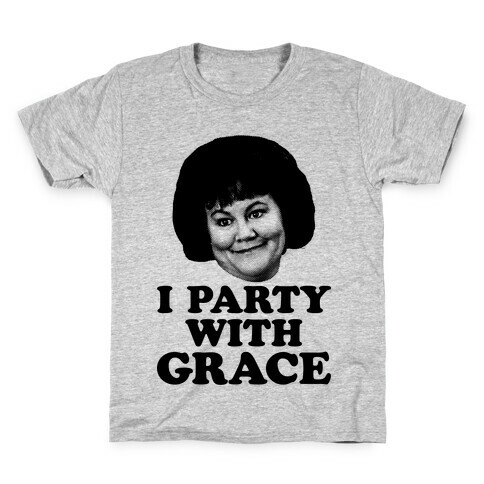 I Party With Grace Kids T-Shirt