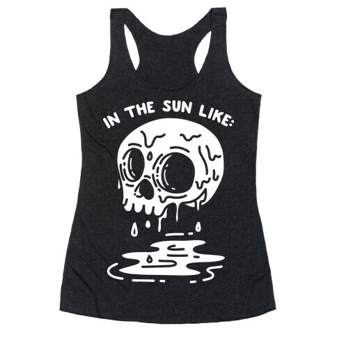 In The Sun Like: Melting Skull Goth Racerback Tank Top