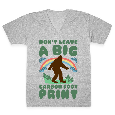 Don't Leave A Big Carbon Foot Print V-Neck Tee Shirt