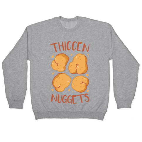 Thiccen Nuggets Pullover