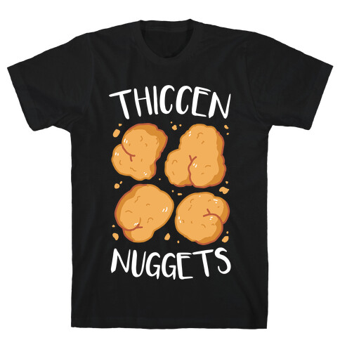 Thiccen Nuggets T-Shirt