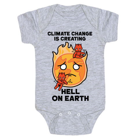 Climate Change Is Creating Hell On Earth Baby One-Piece