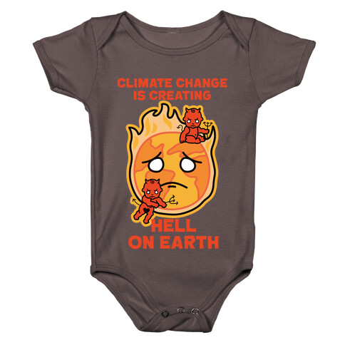 Climate Change Is Creating Hell On Earth Baby One-Piece