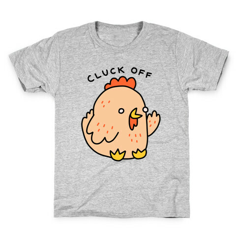 Cluck Off Chicken Kids T-Shirt