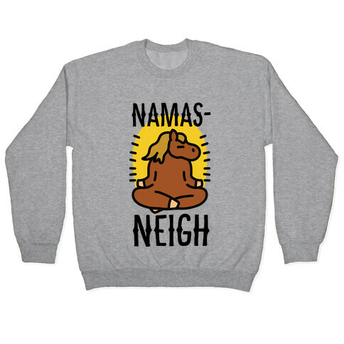 Namas-NEIGH! Pullover