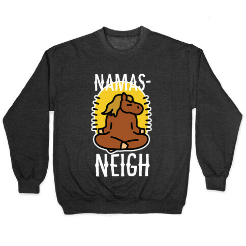Namas-NEIGH! Pullover