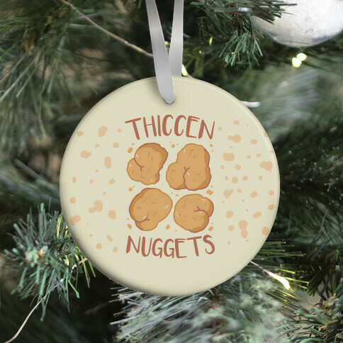 Thiccen Nuggets Ornament