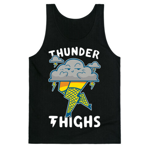 Thunder Thighs Tank Top