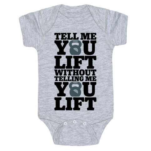 Tell Me You Lift Without Telling Me You Lift Baby One-Piece