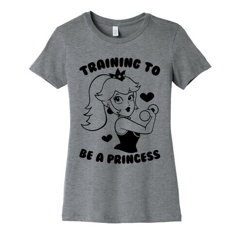 Training To Be A Princess Womens T-Shirt