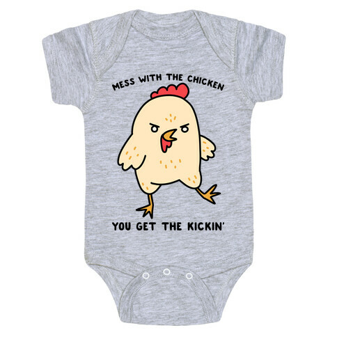 Mess With The Chicken You Get The Kickin' Baby One-Piece