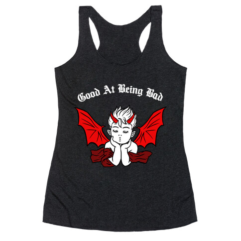 Good At Being Bad (white) Racerback Tank Top