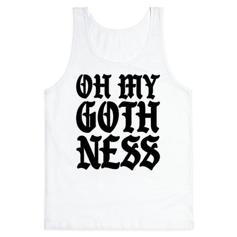 Oh My Gothness Tank Top