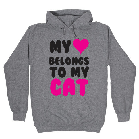 My Heart Belongs To My Cat Hooded Sweatshirt
