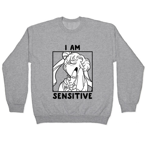 I Am Sensitive (black)  Pullover